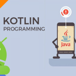 Kotlin Programming Language for Android App Development